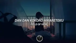 Field Of View - Dan Dan Kokoro Hikareteku (Traducida al Español)