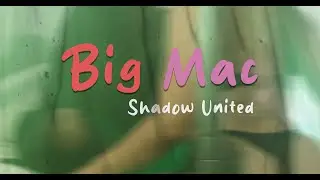 SHADOW UNITED - BIG MAC