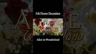 How to make Felt Flower Decoration 