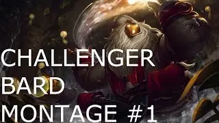 Challenger Bard Montage #1