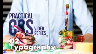 Basic Practical CSS L02 - Typography