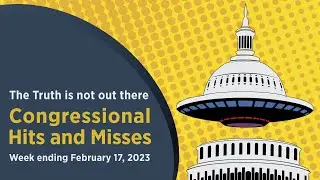 The truth is not out there — Congressional Hits and Misses