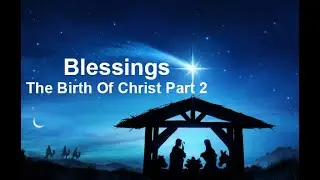 Birth of Christ Part 2