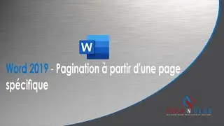 Word 2019 - Pagination à partir d'une page spécifique