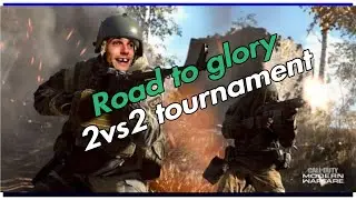 MODERN WARFARE  | *NEW*  I 2 vs 2 TOURNAMENT| ROAD TO GLORY