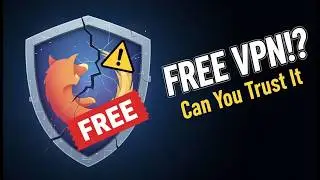 Firefox Now Has a Free VPN — Is It Actually Good?