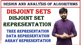 disjoint sets |  tree, data, array representation | design and analysis of algorithms | daa subject