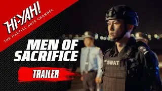 MEN OF SACRIFICE Official Trailer | Watch on Hi-YAH! Now | Starring Duan Bowen