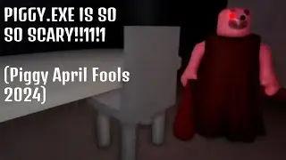 Piggy.EXE (Piggy April Fools 2024) || Roblox