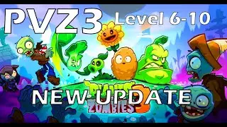 Plants Vs Zombies 3 New Update | Level 6-10