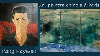 T'ang Haywen, un peintre chinois à Paris