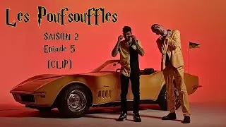 LES POUFSOUFFLES / SAISON 2 ÉPISODE 5 (CLIP FINAL)