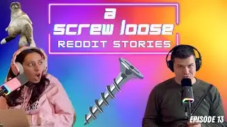 A Screw Loose... Reddit Stories - ThreadTalk Podcast EP13