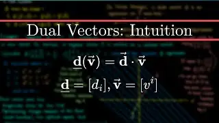 Introducing Dual Vectors: Intuition and Definition