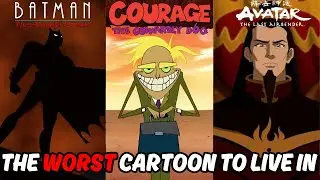The WORST CARTOON Worlds to Live In