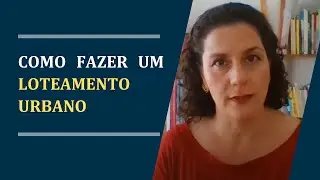 Como fazer loteamento urbano
