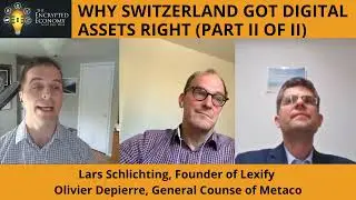 Why Switzerland Got Digital Assets Right (Part II of II) - Lars Schlichting and Olivier Depierre