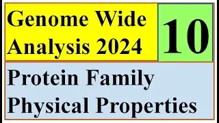 Protein family Physical Property Genome wide study 2024 Part 10