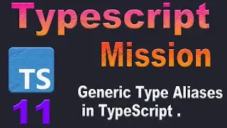 Generic Type and Type Aliases in TypeScript || সহজ বাংলায় Typescript শিখি #11