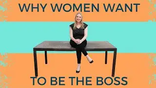 Why Women Want To Be Boss- Episode One of How To Quit Your Job and Start A Business | Ep #162