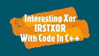 Interesting Xor || IRSTXOR || Full Solution With Code in C++ || Codechef Long Challenge 2021