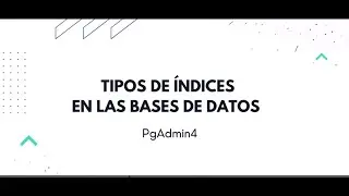 Tipos de índices en las bases de datos