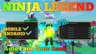 NINJA LEGENDS Script Mobile AUTO FARM | AUTO RANK | AUTO SELL | AUTO BUY EVERYTHING (NO KEY)