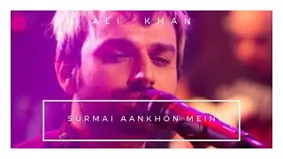 Ali Khan - Surmai Aankhon Mein [ Official Reprised Version ]