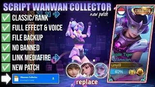 Script Skin Wanwan Collector No Password Full Effect | Full Voice | Update New Patch