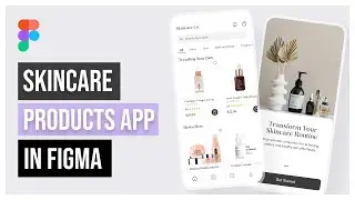 Designing a SkinCare Products App in Figma | Step by Step Tutorial (Part-1)💅🏻🧚🏻‍♂️