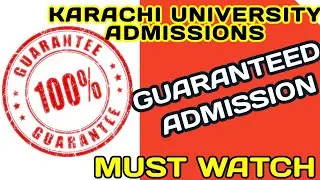 KARACHI UNIVERSITY ADMISSIONS I ADMISSION GUARANTEED I KU I UOK ADMISSION