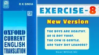 Exercise - 8 ( A, B, C, D ) | Oxford Current English Translation by Dear Nitish Sir