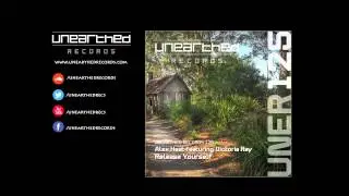 Alex Heat featuring Victoria Ray - Release Yourself (Original Mix) [Unearthed Records]