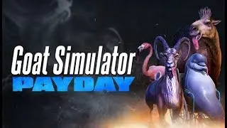 Симулятор КОЗЛА ПЭЙДЭЙ прохождение игры GOAT Simulator PAYDAY летсплей letspley