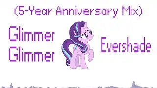 Evershade - Glimmer Glimmer (5-Year Anniversary Mix)