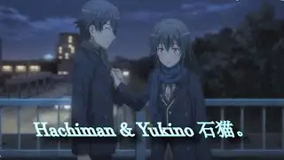 Zaini x M.E - Deadweight (ft. Kiona) Hikigaya confesses to Yukino