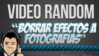 Borrar Efectos a Fotografias en Photoshop.
