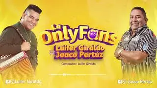 La OnlyFans | Luifer Giraldo Feat Joaco Pertuz (Audio Oficial)