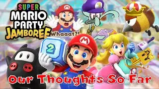 Super Mario Party Jamboree - Our Thoughts So Far (ft. @antonretro and @schmampus6701)