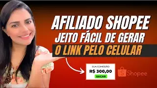 Como gerar LINK DE AFILIADO SHOPEE pelo celular - FÁCIL E RÁPIDO