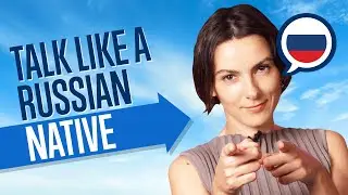 Converse Like a Russian Native: Improve Your Speaking Skills