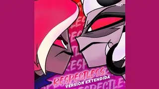 Respectless Versión Extendida Latino (From 