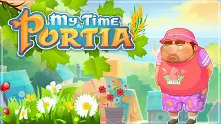 Хиггинс в шоке!🏡My Time at Portia #62