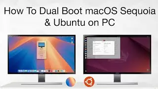 How to Dual Boot Ubuntu and macOS Sequoia | UEFI | Step By Step Guide