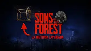 SONS OF THE FOREST: La historia explicada cronológicamente... (early access)
