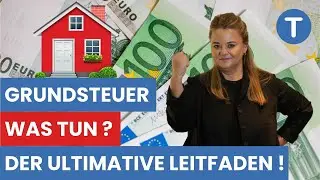 Grundsteuer Was tun? DER ULTIMATIVE LEITFADEN!