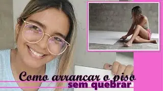 Como retirar PISO sem QUEBRAR I Mah Santtos