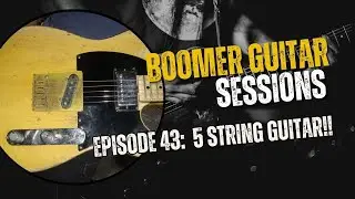 Boomer Guitar Sessions | Ep43 – Keith Richards’ 5 String Guitar