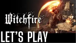 Let's Play Witchfire