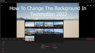 How To Change The Background In Twinmotion 2022